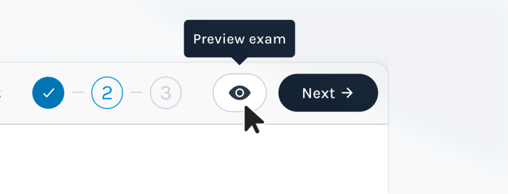Preview exam from the exam creator by clicking on the preview button in the top bar.